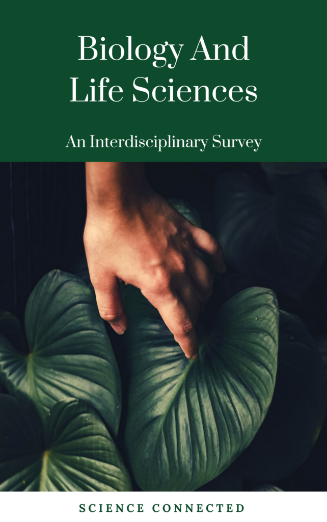 Biology and Life Sciences: An Interdisciplinary Survey from Science Connected