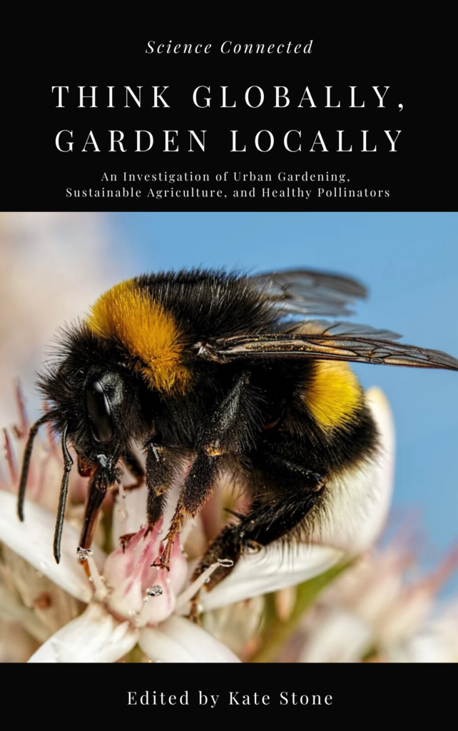Think Globally, Garden Locally from Science Connected